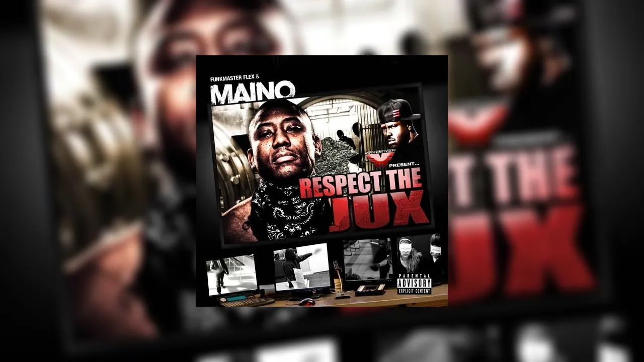 Maino Respect The Jux Mixtape Hosted By Funkmaster Flex