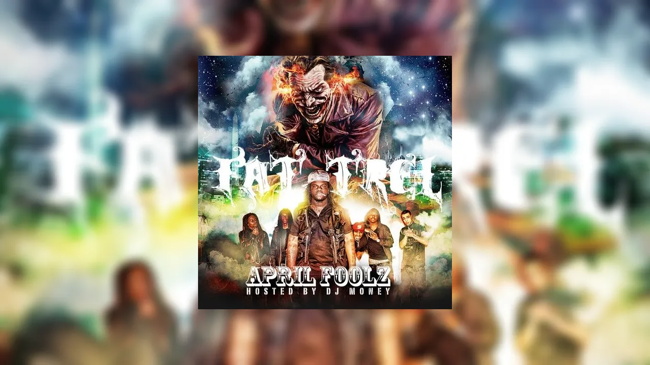 Fat Trel April Foolz Mixtape Hosted By Dj Money