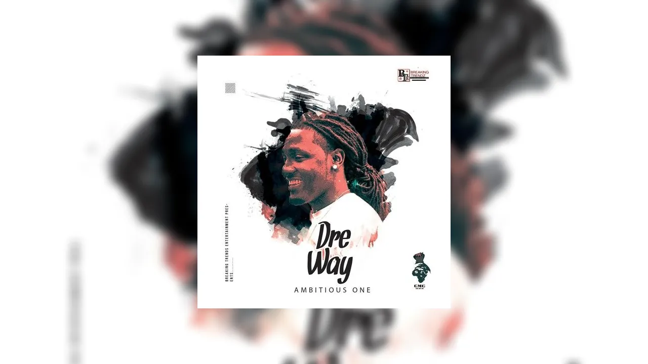 Dre Way Ambitious One Mixtape Hosted By Cartune Netwerk