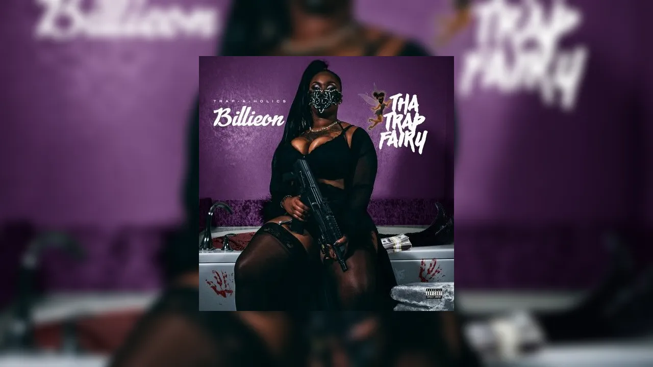 Billieon Tha Trap Fairy Mixtape Hosted By Trap A Holics