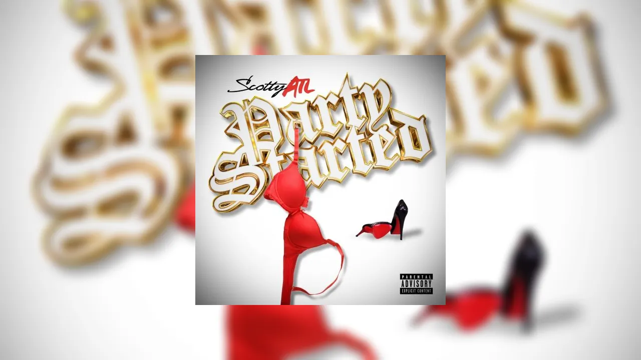 Scotty Atl Party Started Single Mixtape Hosted By Lmt Pro
