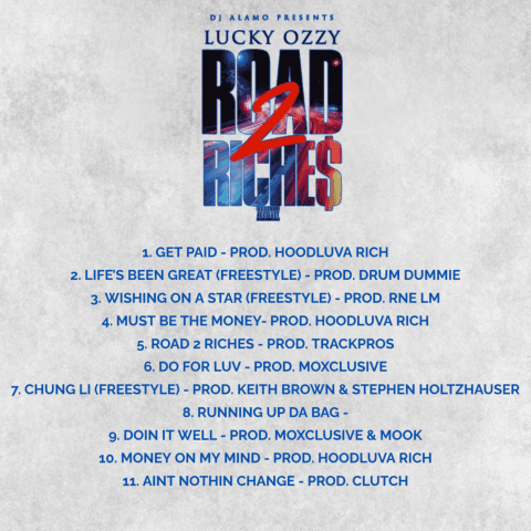 Lucky Ozzy - Road 2 Riches Mixtape Hosted by DJ Alamo