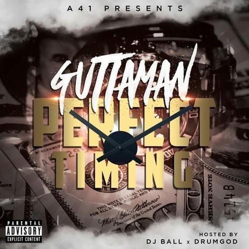 Guttaman Perfect Timing Mixtape Hosted by DJ Eazzy Bankz, DJ Ball