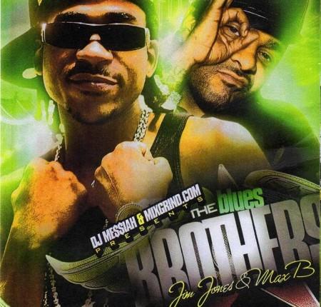 Jim Jones & Max B - The Blues Brothers Mixtape Hosted by DJ Messiah