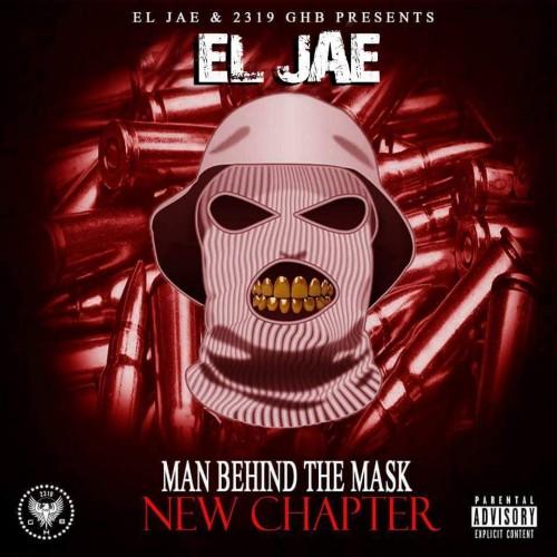 El Jae Man Behind The Mask (New Chapter) Mixtape