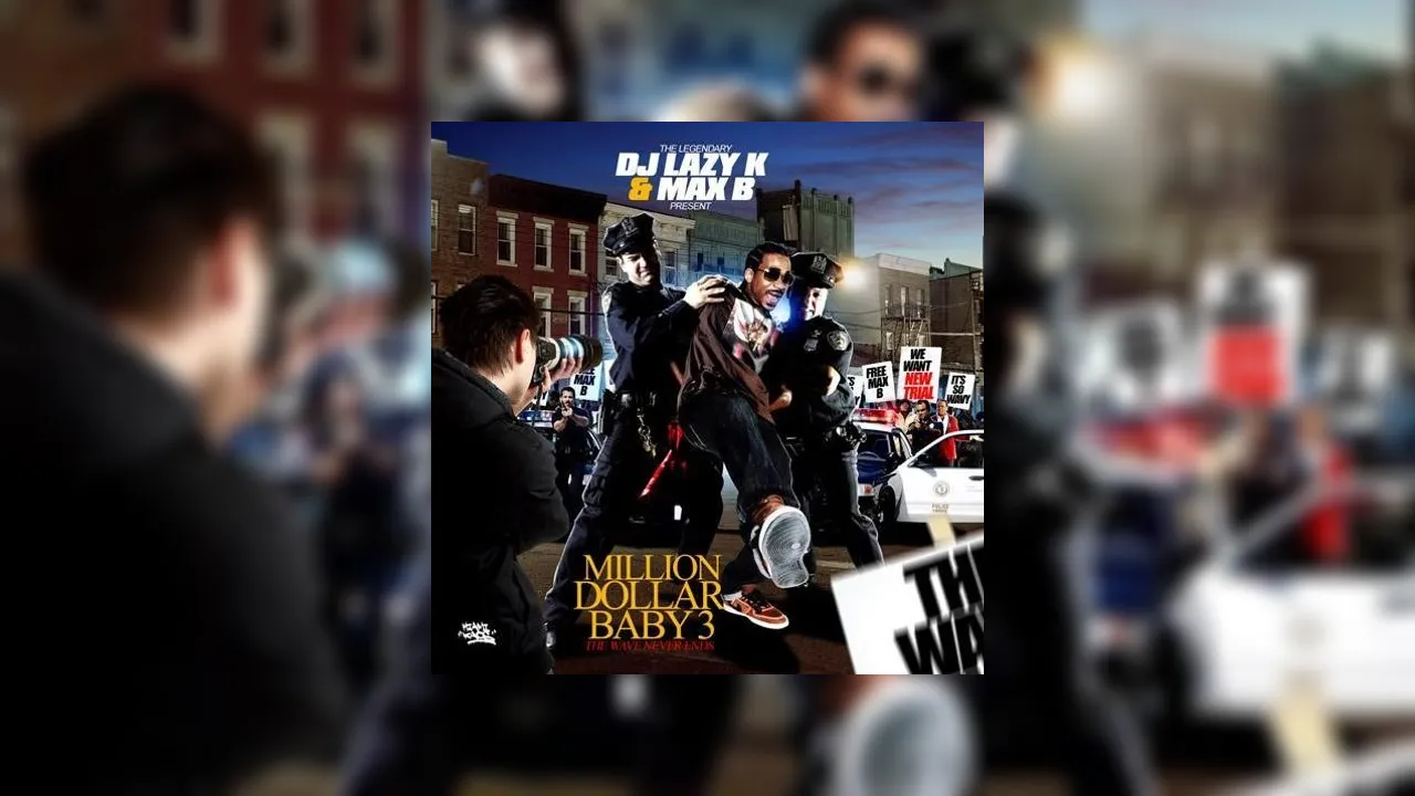 Max B - Million Dollar Baby 3 Mixtape Hosted By DJ Lazy K