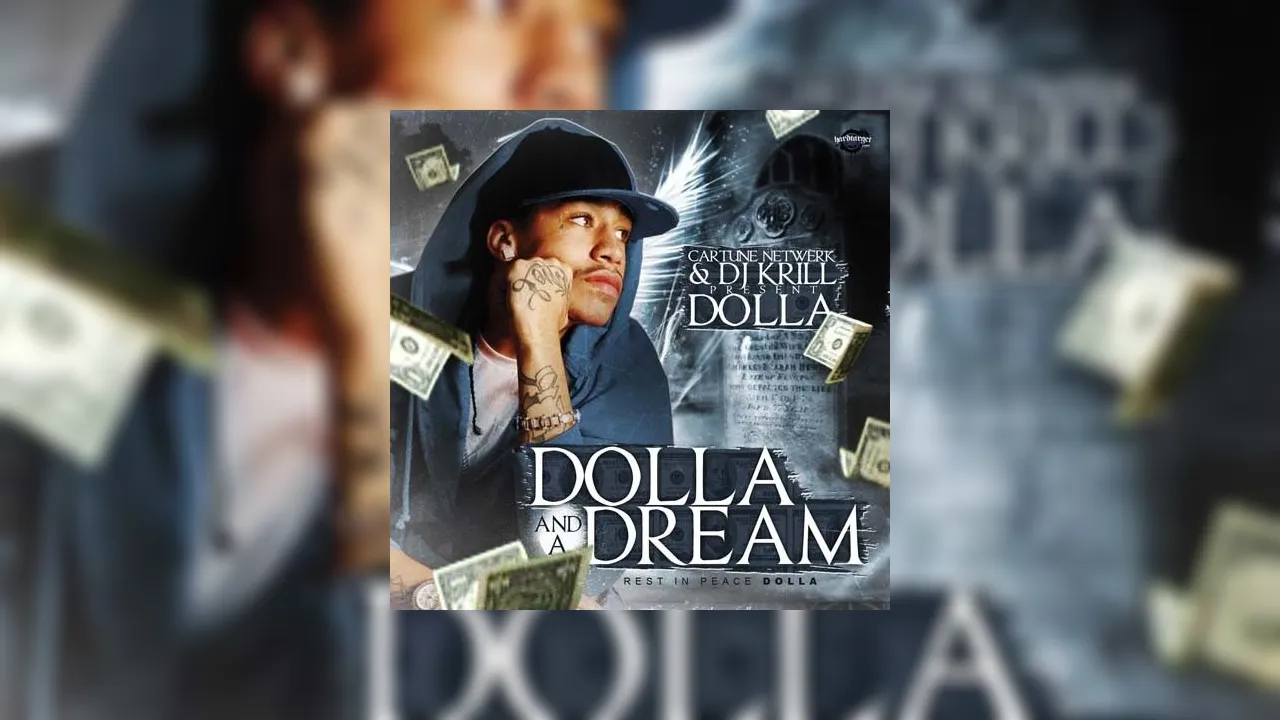 Dolla - Dolla And A Dream Mixtape Hosted by Cartune Netwerk