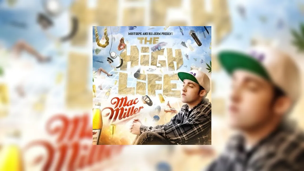 Mac Miller - The High Life Mixtape Hosted by Most Dope, Big Jerm