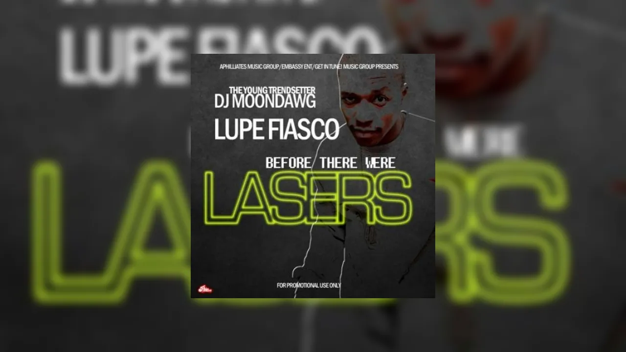 Lupe Fiasco - Before There Were Lasers Mixtape Hosted by DJ Moondawg
