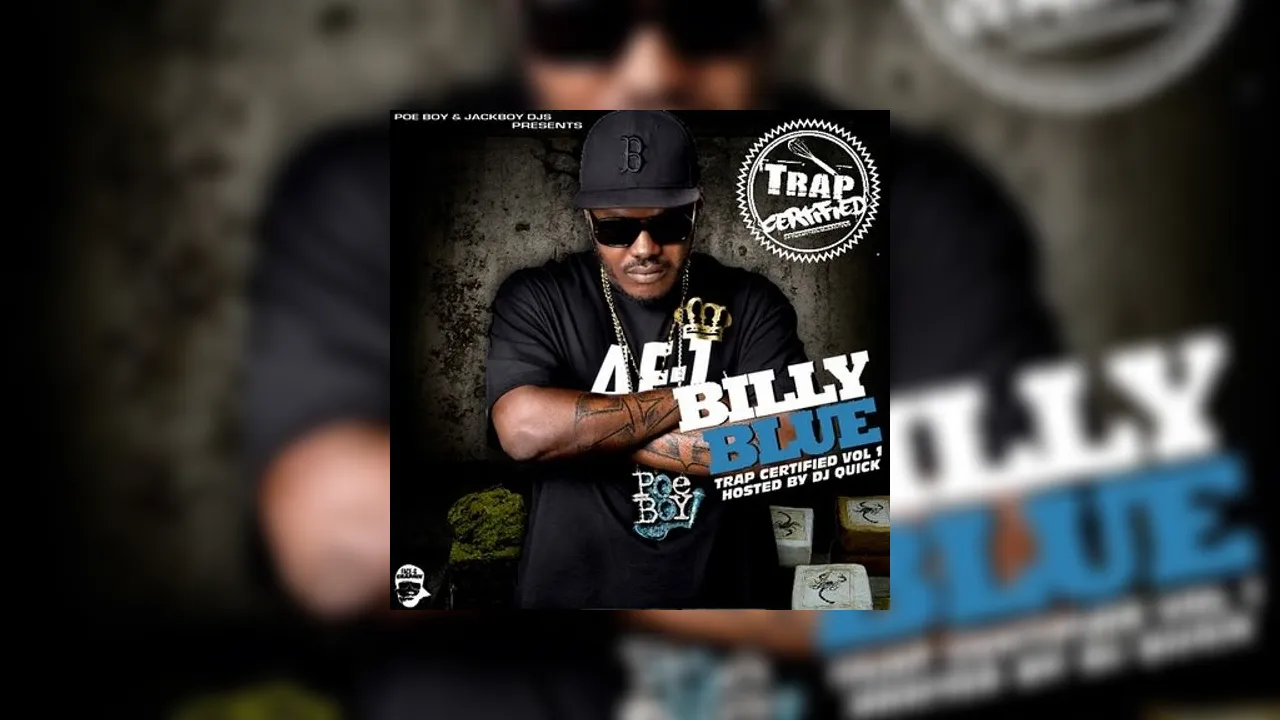 Billy Blue - Trap Certified Mixtape Hosted by DJ Quick