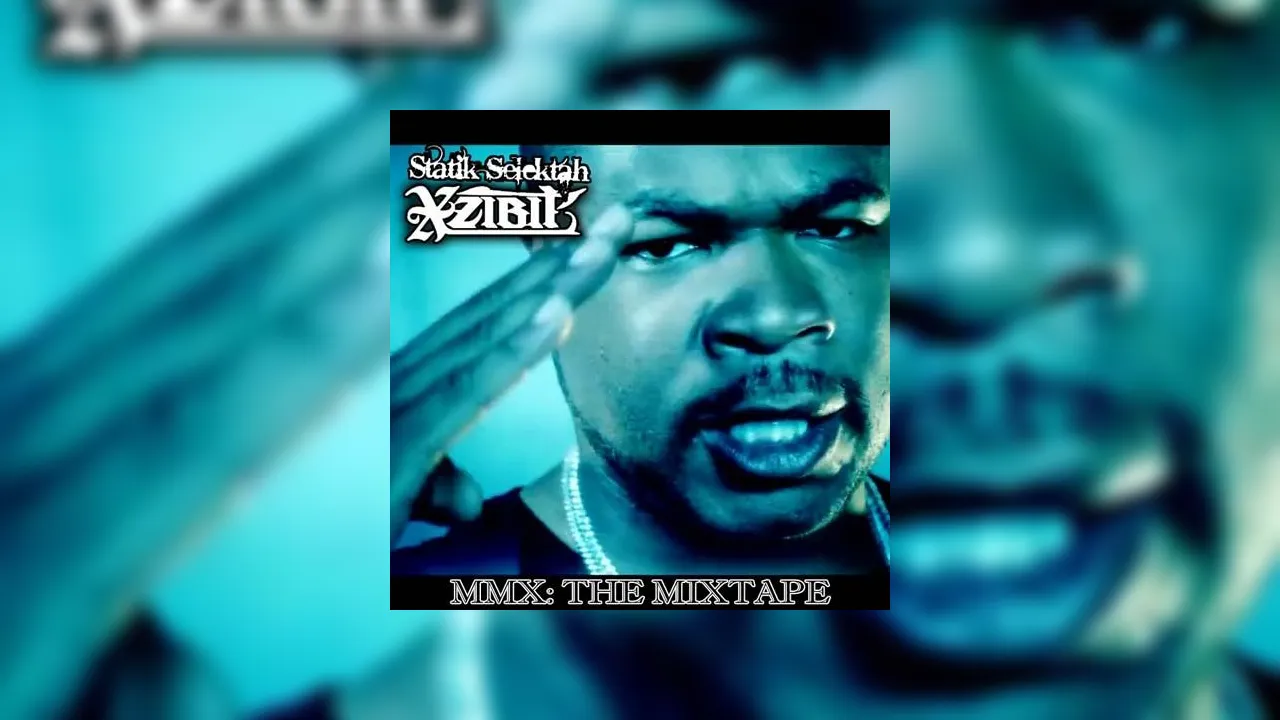 Xzibit MMX The Mixtape Mixtape Hosted by Statik Selektah