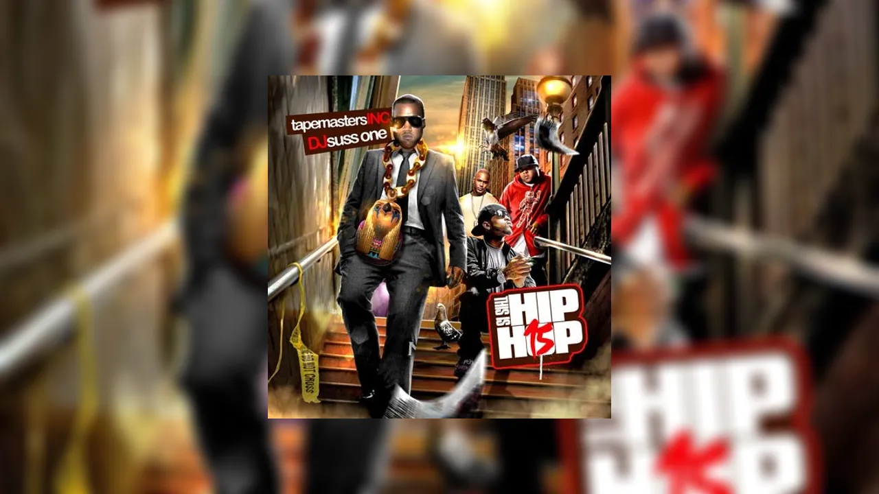 This Is Hip Hop 15 Mixtape Hosted By Tapemasters Inc., DJ Suss One