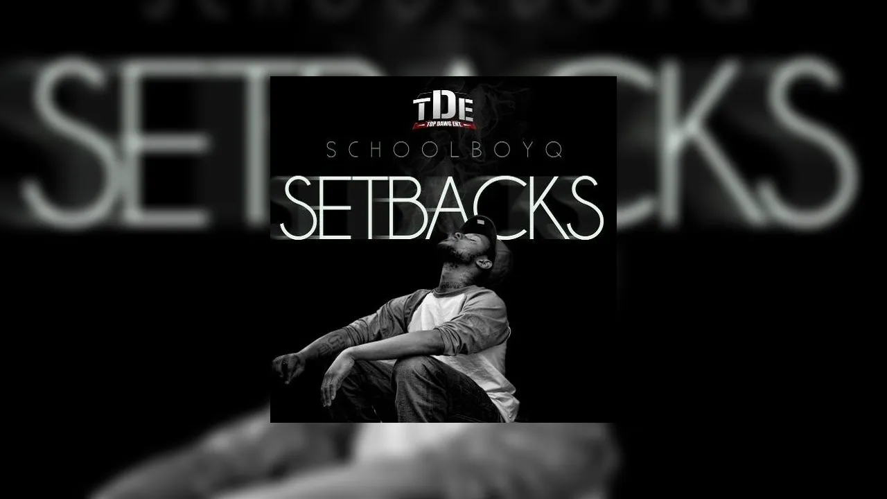Schoolboy Q - Setbacks Mixtape