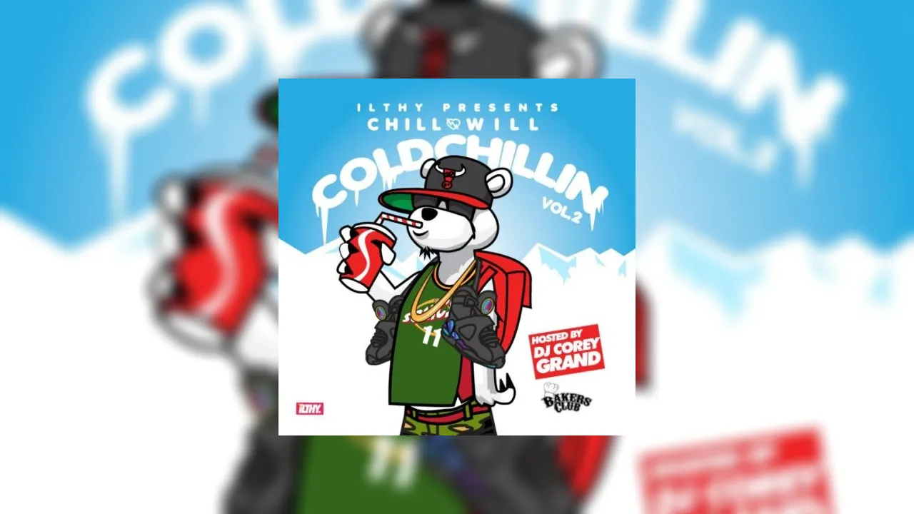 Chill Will - Cold Chillin' 2 Mixtape Hosted by DJ Corey Grand