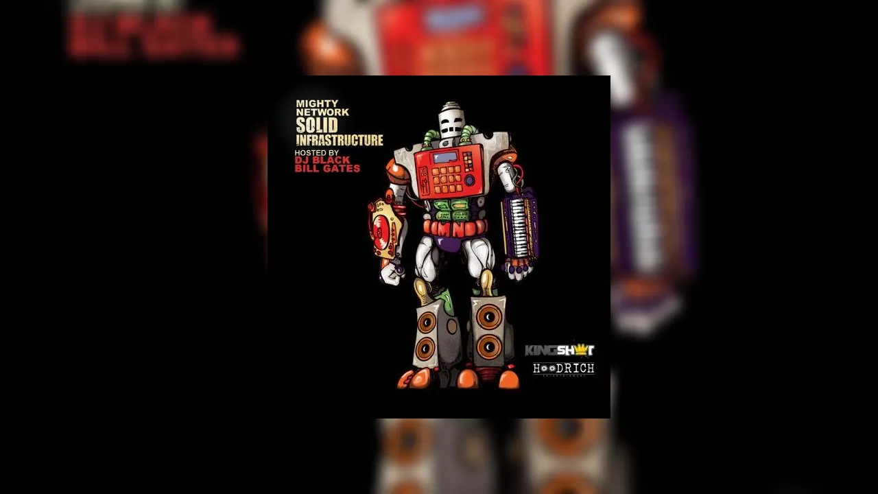 Mighty Network - Solid Infrastructure Mixtape Hosted by Black Bill Gates