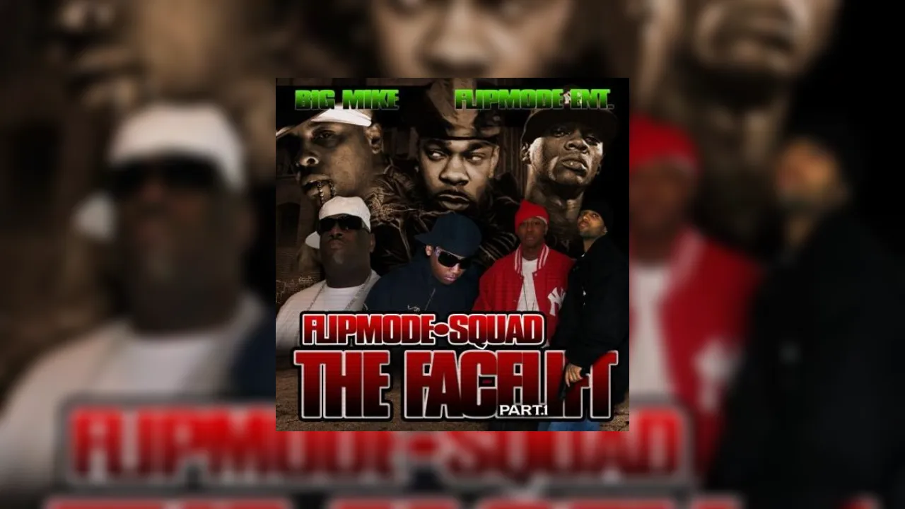 Flipmode Squad - The Facelift, Part 1 Mixtape Hosted by Big Mike
