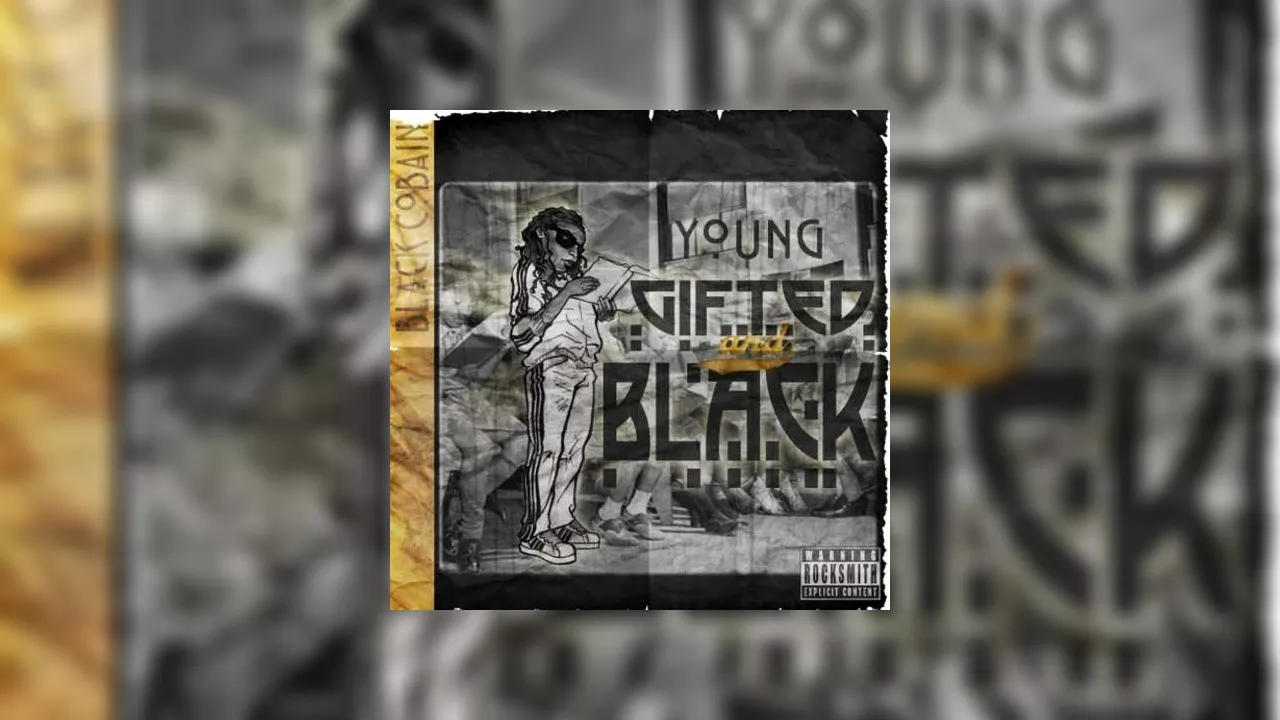Black Cobain - Young Gifted And Black Mixtape