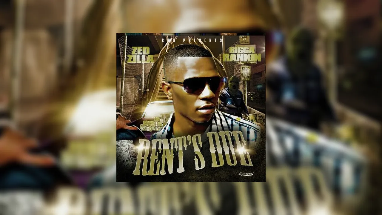Zed Zilla - Rent's Due Mixtape Hosted by Bigga Rankin