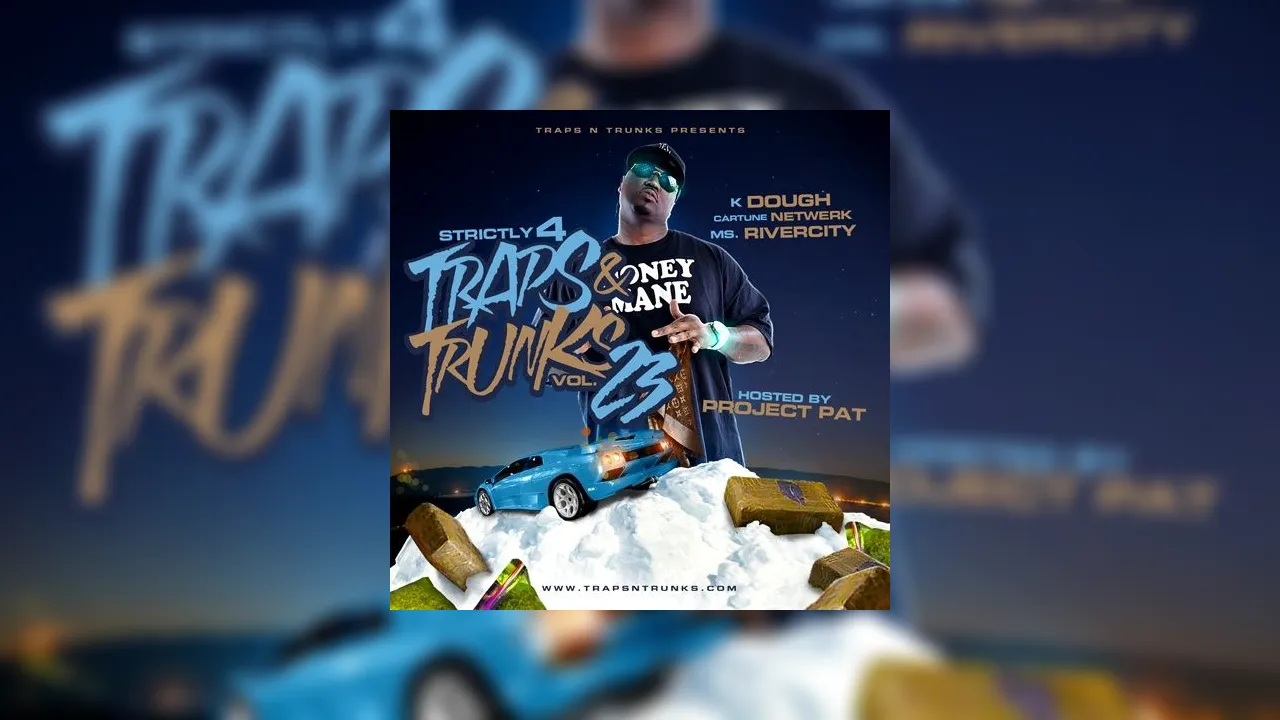 Strictly 4 The Traps N Trunks 23 (Hosted By Project Pat) Mixtape Hosted ...