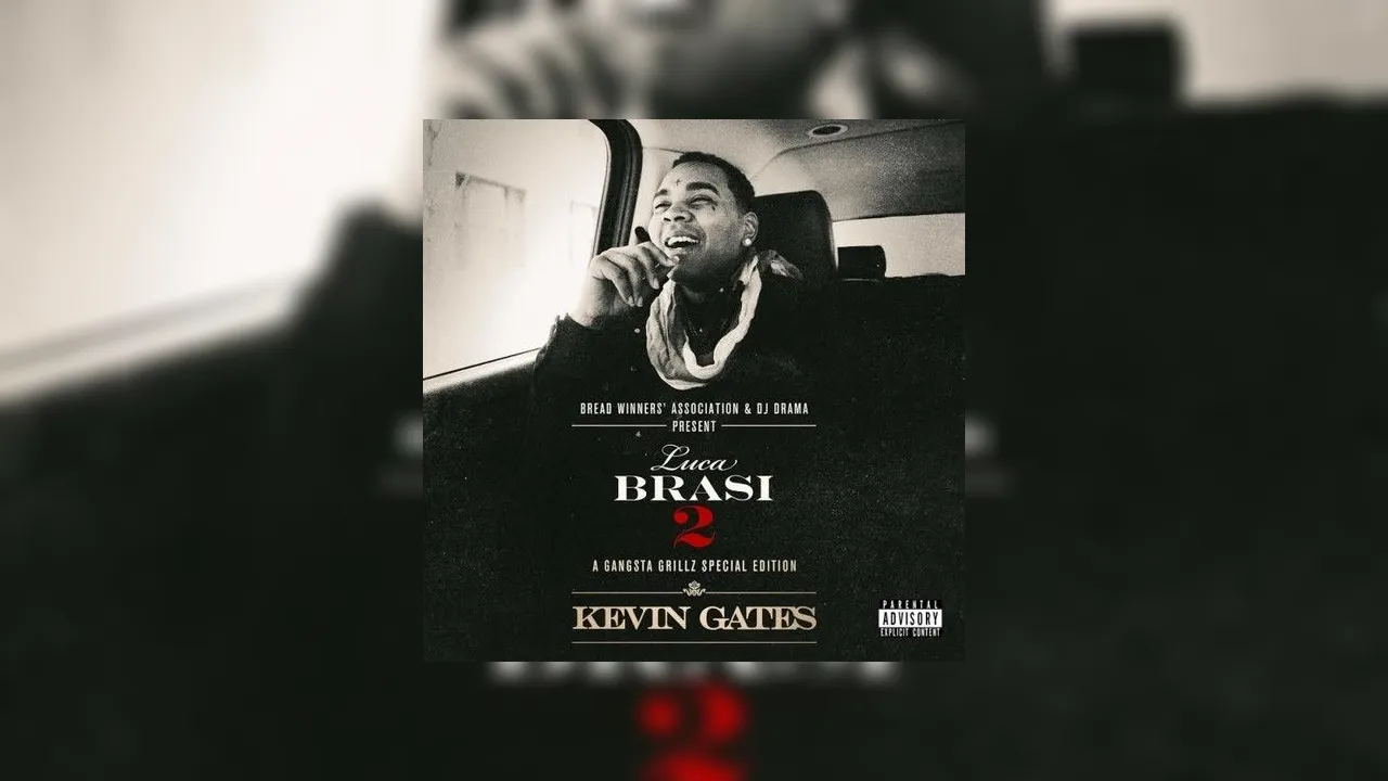 Kevin Gates Luca Brasi 2 Mixtape Hosted by DJ Drama