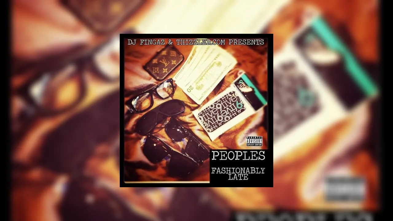 Peoples Fashionably Late Mixtape Hosted by DJ Fingaz