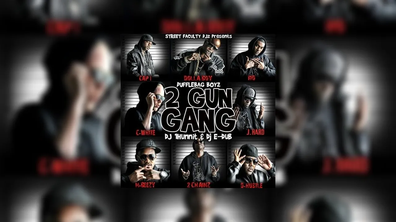 2 Gun Gang (Duffle Bag Boyz) Mixtape Hosted by DJ EDub, DJ 1Hunnit