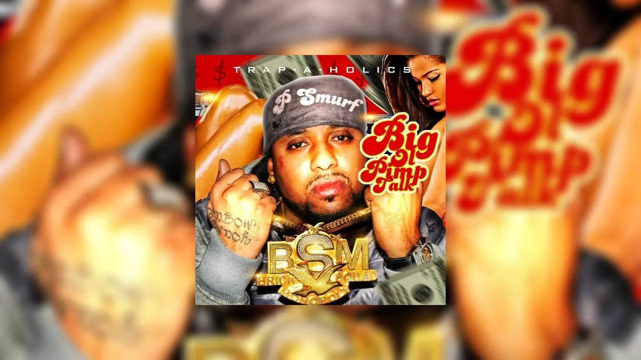 P Smurf - Big Ol Pimp Talk Mixtape Hosted by Trap-A-Holics