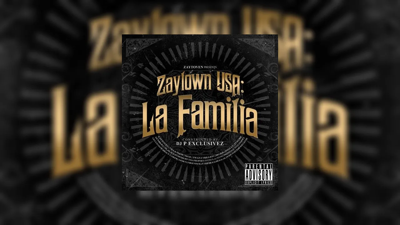 Zaytown USA La Familia Mixtape Hosted By DJ P Exclusivez