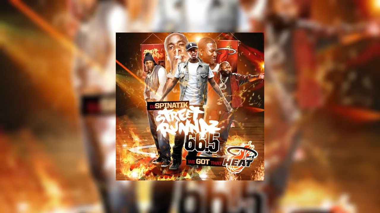 Street Runnaz 66.5: We Got That Heat Mixtape Hosted by DJ Spinatik