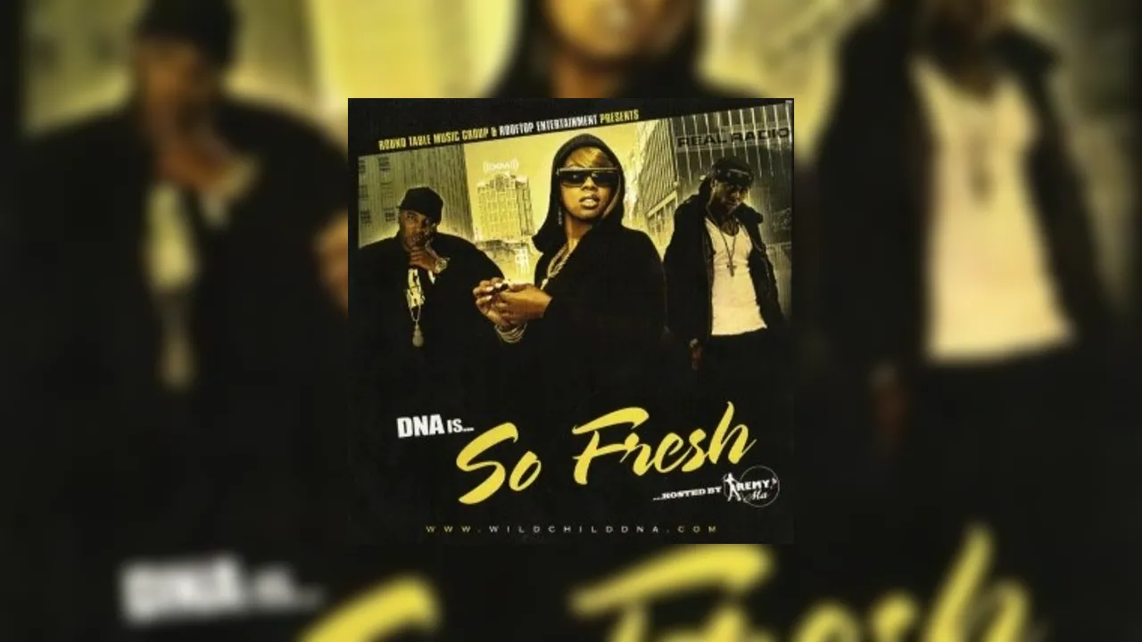 So Fresh (Hosted By Remy Ma) Mixtape Hosted by DJ DNA