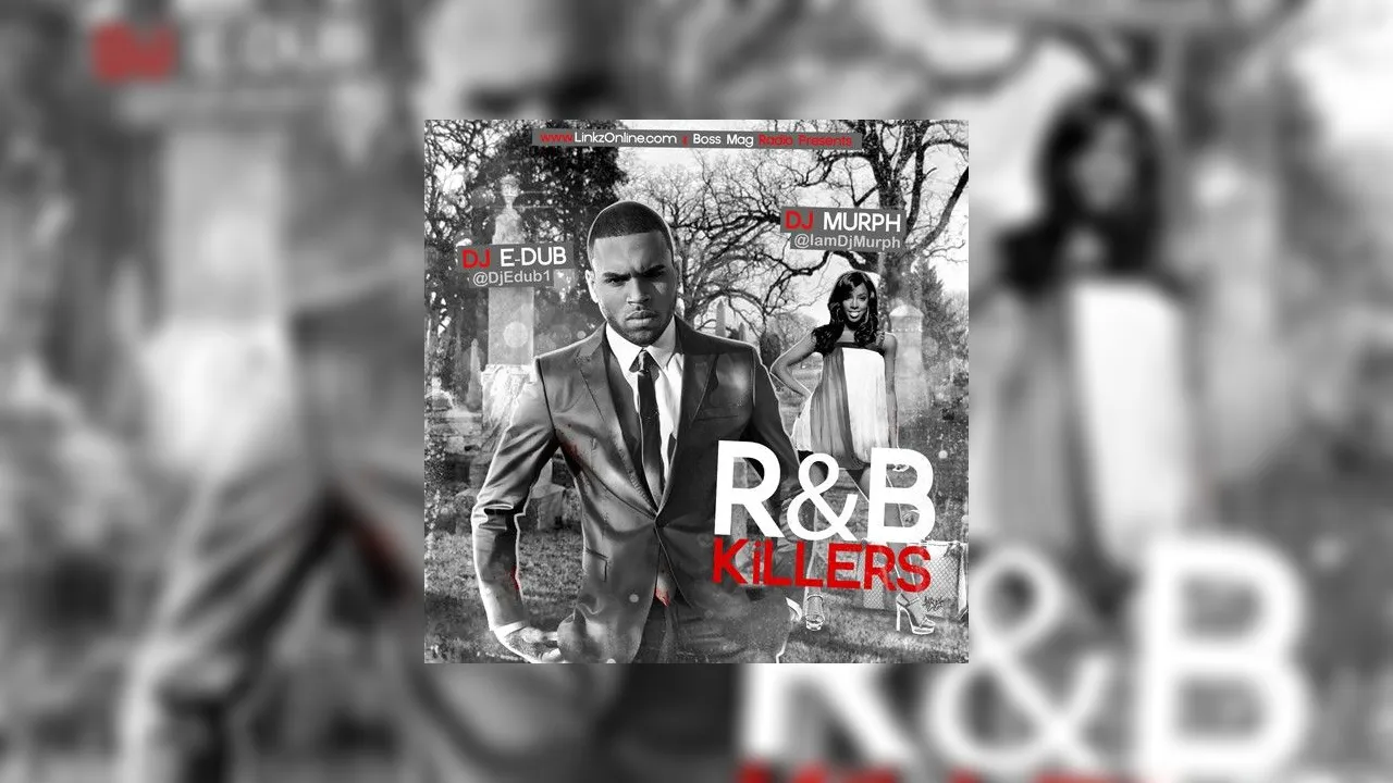 R&B Killers Mixtape Hosted By DJ E-Dub