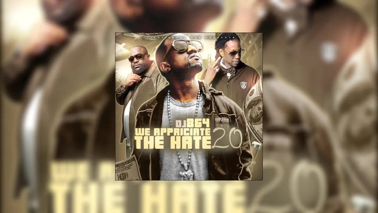 We Appreciate The Hate 20 Mixtape Hosted By Dj 864 