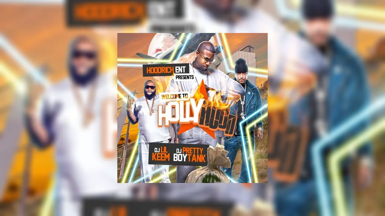 Welcome To HollyHood Mixtape Hosted by Hoodrich Keem, DJ Pretty Boy Tank