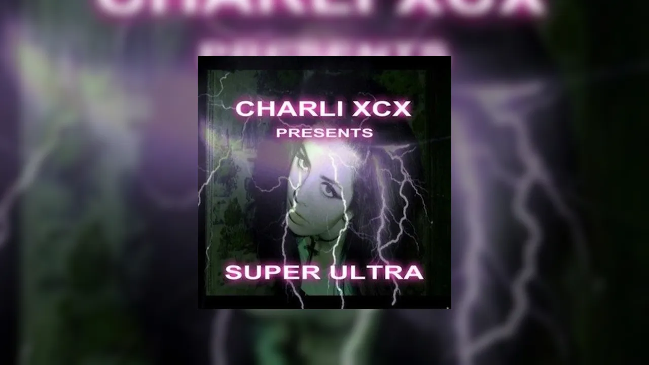 Charli XCX - Super Ultra Mixtape
