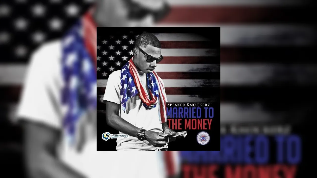 Speaker Knockerz Married To The Money Mixtape