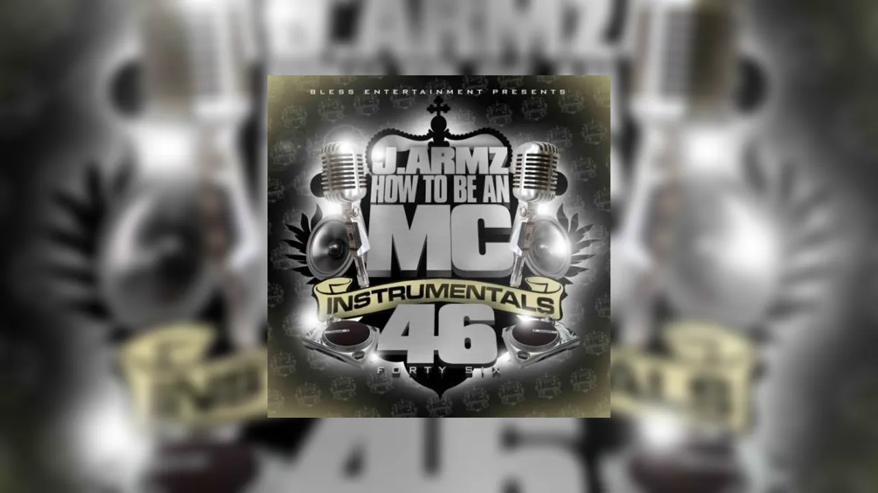 How To Be An MC Instrumentals 46 Mixtape Hosted By J Armz how-to-be-an-mc-instrumentals-46-mixtape-hosted-by-j-armz