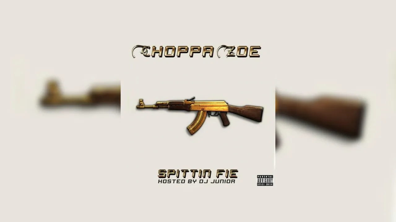 Choppa Zoe - Spittin Fie Mixtape Hosted by DJ 864, DJ Junior, image size:1280x720