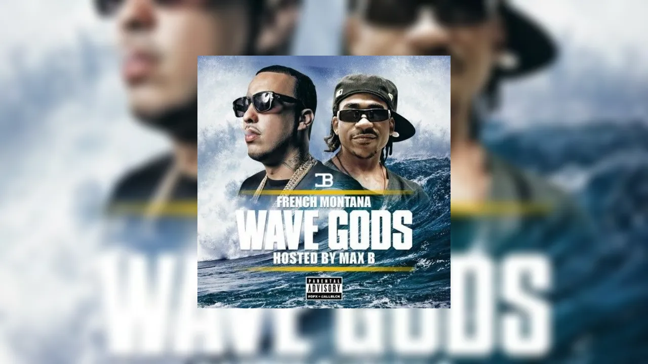 French Montana - Wave Gods (Hosted By Max B) Mixtape