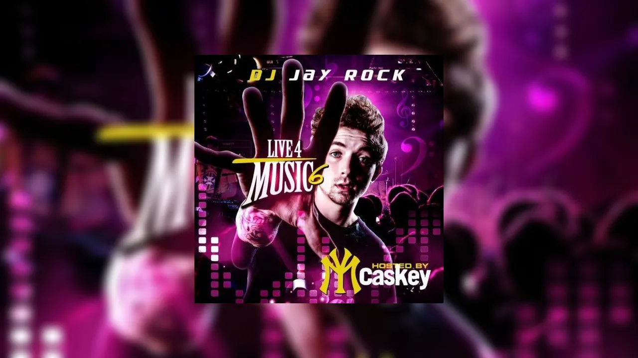 Live 4 Music 6 (Hosted By Caskey) Mixtape Hosted by DJ Jay Rock