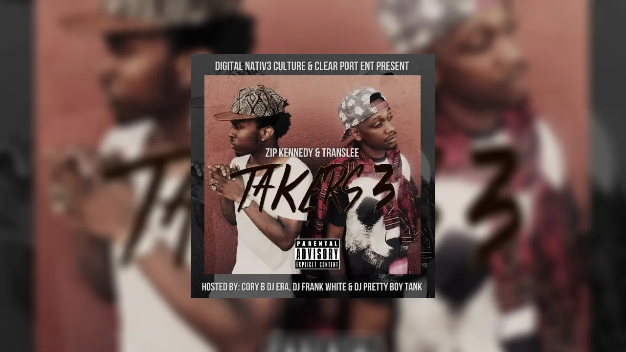 Trans Lee Rapper Translee & Zip Kennedy - Takers 3 Mixtape Hosted by Cory B, DJ Pretty ...