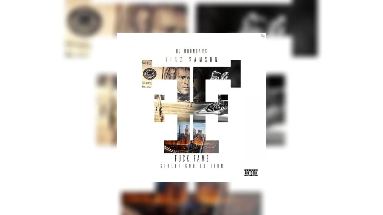 King Samson - F*ck Fame Mixtape Hosted by DJ Moondawg