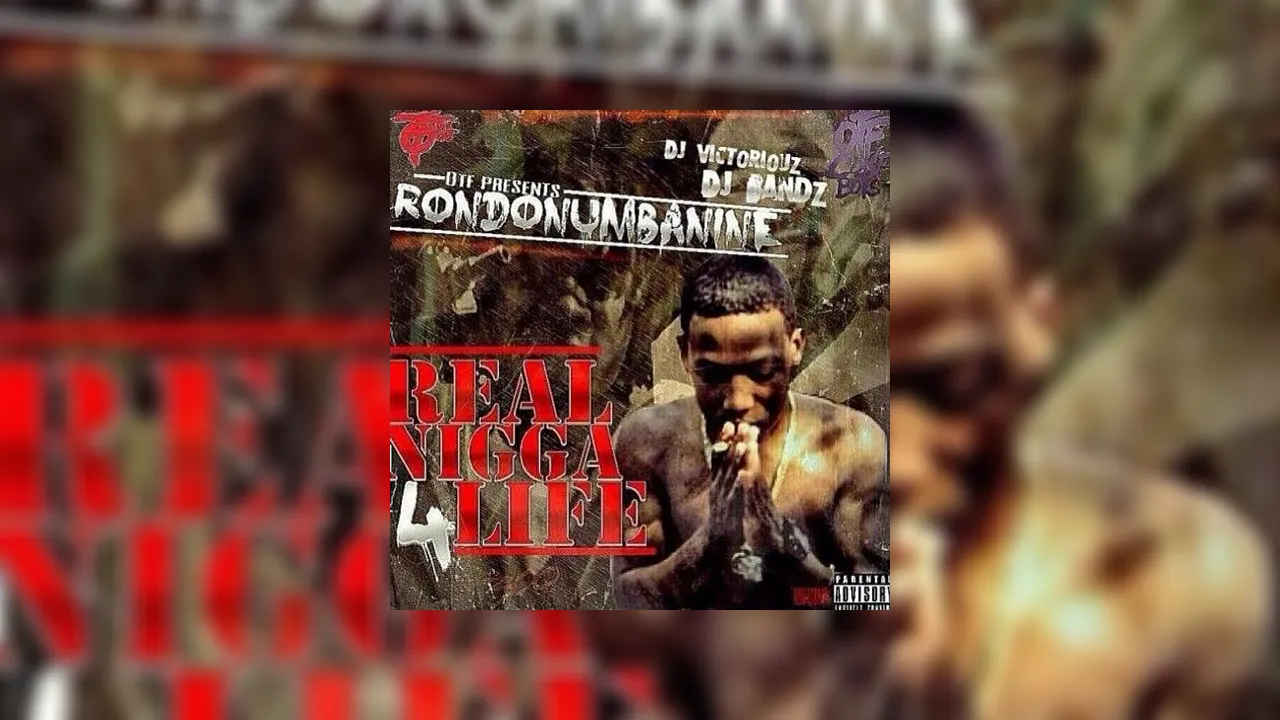 Rondonumbanine Real Nigga For Life Mixtape Hosted By Dj Bandz Dj