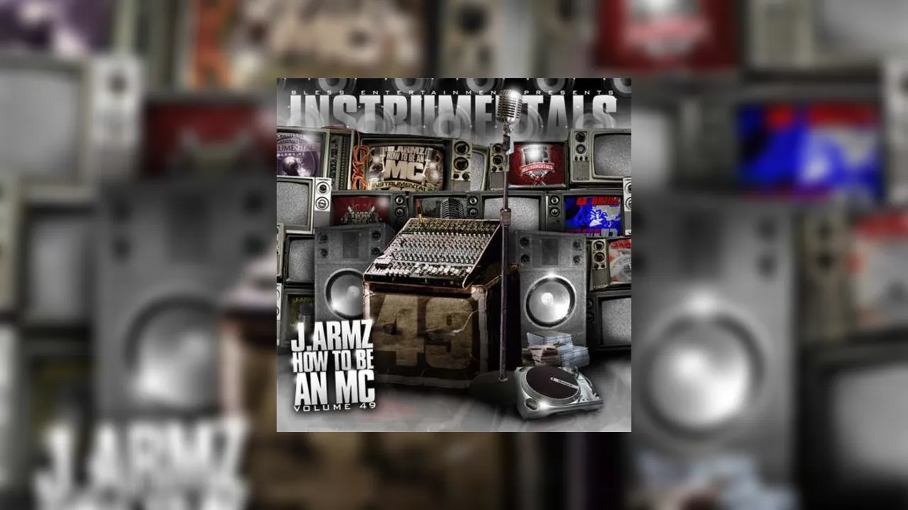How To Be An MC 49 Mixtape Hosted By J Armz how-to-be-an-mc-vol-40-mixtape-hosted-by-j-armz