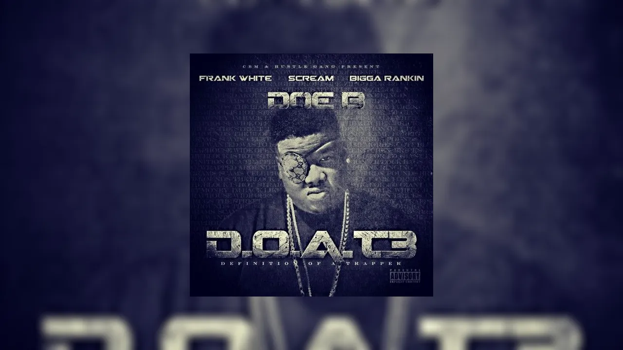 Doe B - D.O.A.T. 3 Mixtape Hosted By DJ Frank White, DJ Scream, Bigga ...