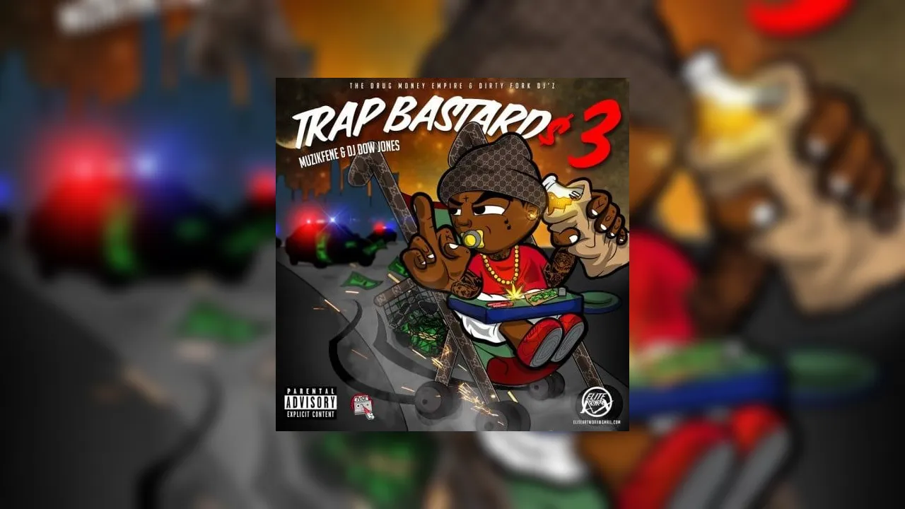 Trap Bastards 3 Mixtape Hosted by DJ Dow Jones, Muzik Fene