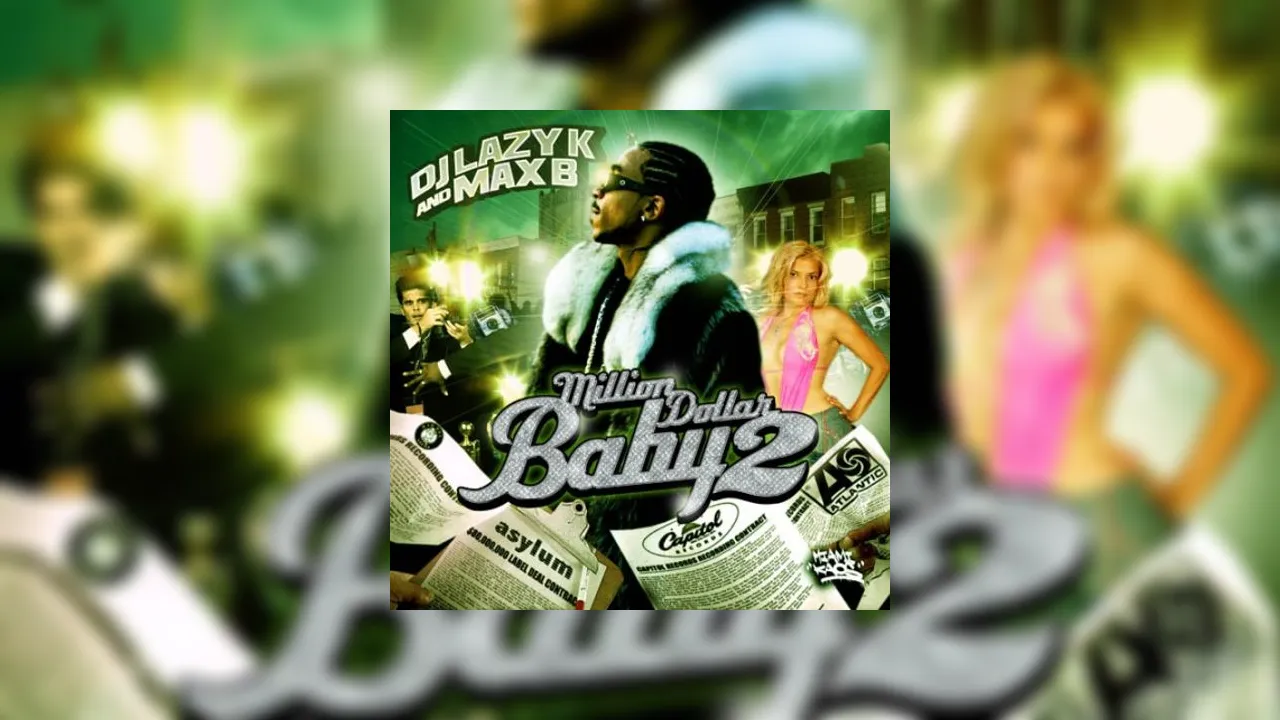 Max B - Million Dollar Baby 2 Mixtape Hosted By DJ Lazy K