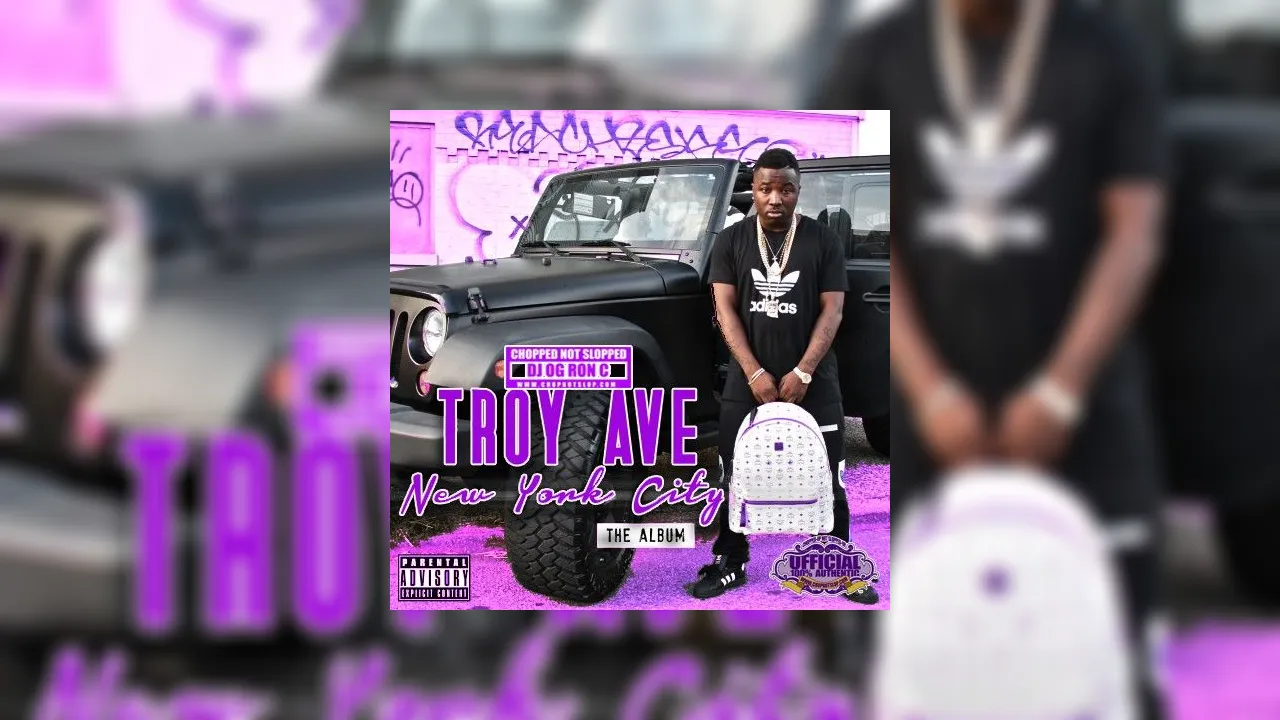 Troy Ave New York City Chopped Not Slopped Mixtape Hosted By Og Ron