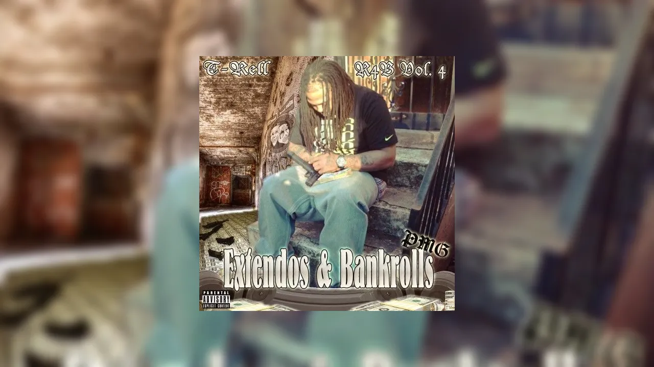 T Rell Mixtape T-Rell - Extendos & Bankrolls R4B 4 Mixtape Hosted by DJ Boss Chic