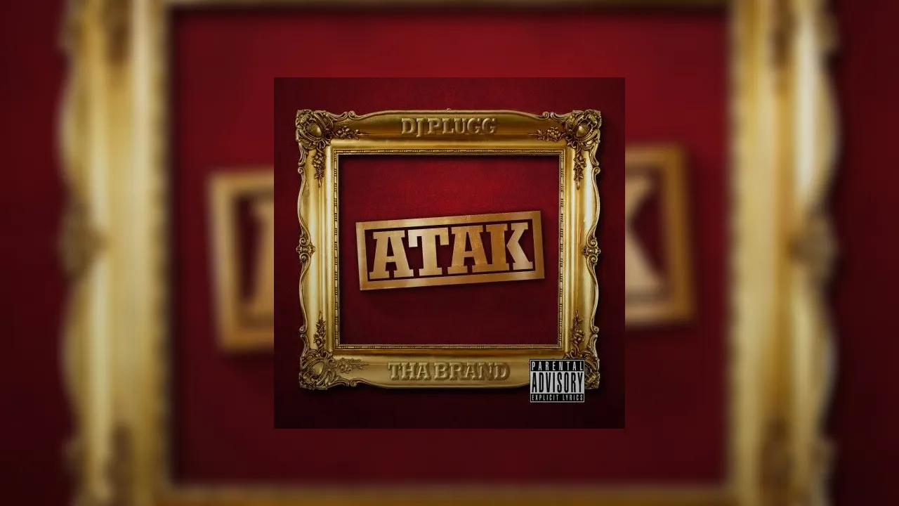 Atak - The Brand Mixtape Hosted by DJ Plugg