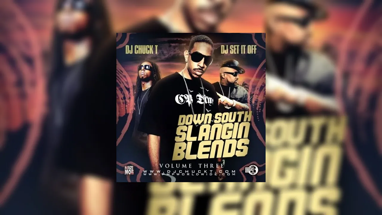 Down South Slangin Blends Vol. 3 Mixtape Hosted by DJ Chuck T, DJ